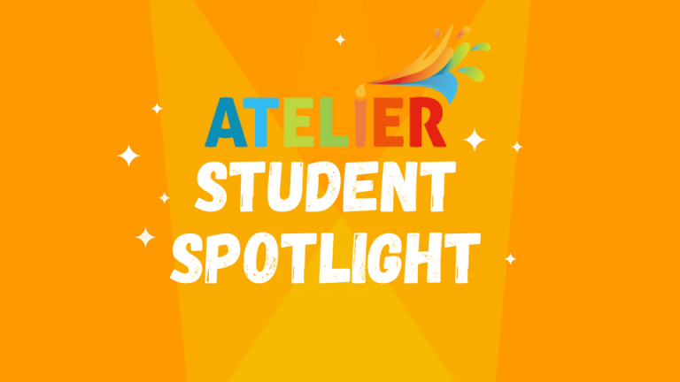 Atelier Student Spotlight