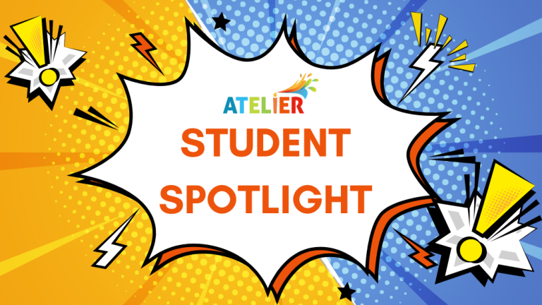 Atelier Student Spotlight